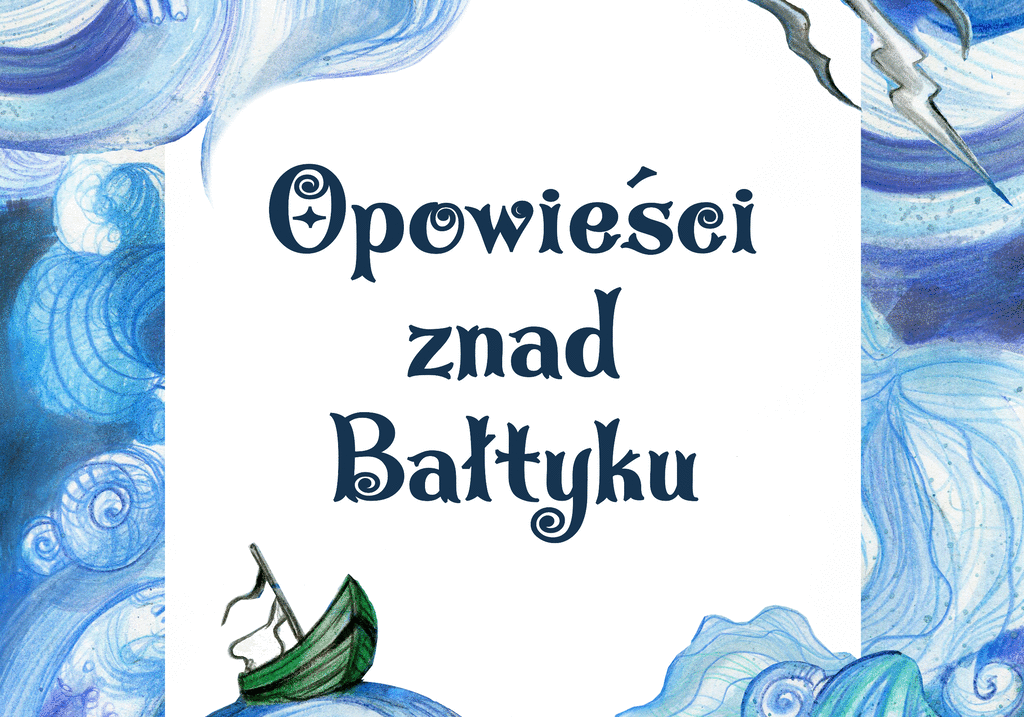 Zdjęcie animowane do newsa Opowieści znad Bałtyku